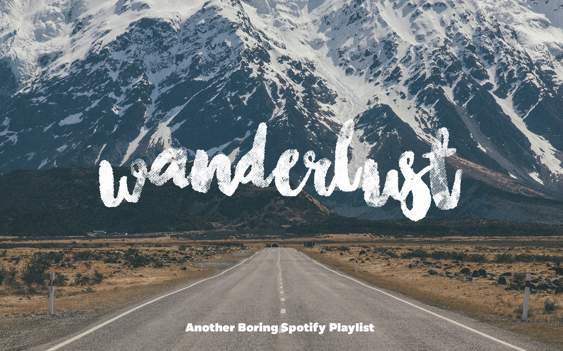 Wanderlust: Another Boring Spotify Playlist.